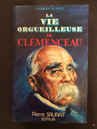 La Vie orgueilleuse de Clémenceau