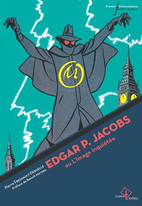 Edgar P. Jacobs ou L'image inquiétée