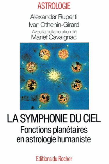 La symphonie du ciel : les fonctions planétaires en astrologie humaniste