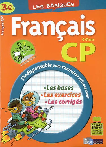 Français CP, 6-7 ans : les bases, les exercices, les corrigés