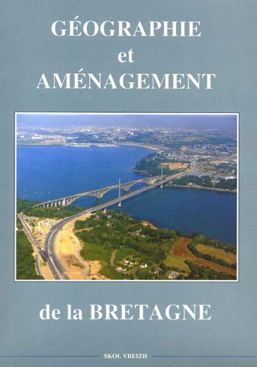 Géographie et aménagement de la Bretagne