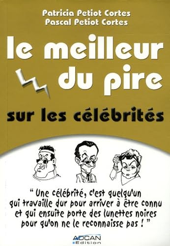 Couverture de Le meilleur du pire sur les célébrités