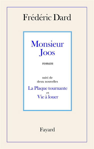 Monsieur Joos. Vie à louer. Plaque tournante