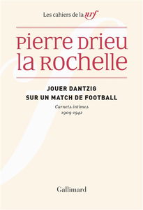 Jouer Dantzig sur un match de football : carnets intimes 1909-1942