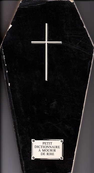 Petit dictionnaire à mourir de rire