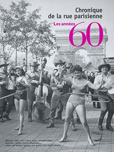 Chronique de la rue parisienne : les années 60