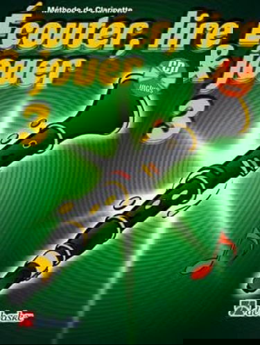 Écouter, Lire & Jouer 3 Clarinette