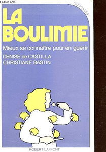 La boulimie : mieux se connaître pour en guérir