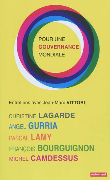 Pour une gouvernance mondiale : entretiens avec Jean-Marc Vittori