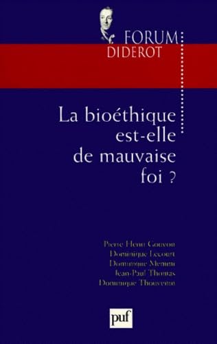 La bioéthique est-elle de mauvaise foi ?