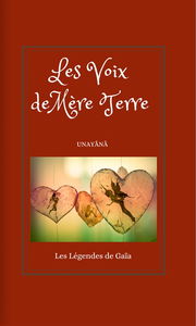 Les Voix de Terre Mère : Les Légendes de Gaïa Vol. 1