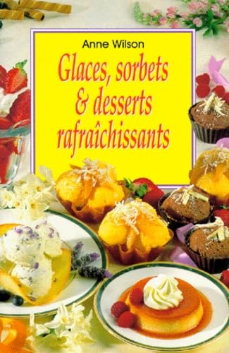Glaces, sorbets et desserts rafraîchissants