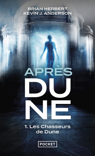 Après Dune. Vol. 1. Les chasseurs de Dune