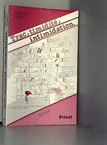 Trac, timidité, intimidation