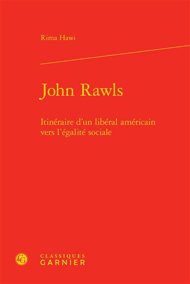 John Rawls : itinéraire d'un libéral américain vers l'égalité sociale