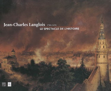 Couverture de Jean-Charles Langlois, 1789-1870 : le spectacle de l'histoire