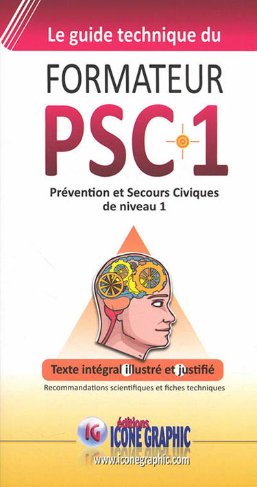 Le guide technique du formateur PSC1 : prévention et secours civiques de niveau 1