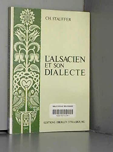 Couverture de L'Alsacien et son dialecte : Réflexions sur les qualités et les fonctions d'une langue populaire
