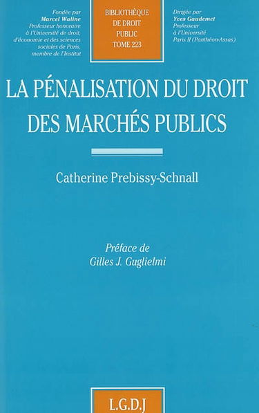 La pénalisation du droit des marchés publics