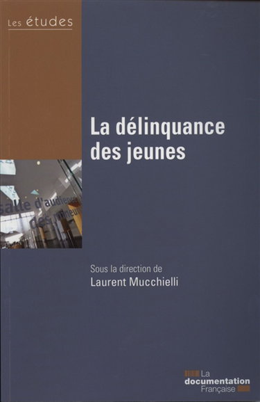 Couverture de La délinquance des jeunes par Laurent Mucchielli