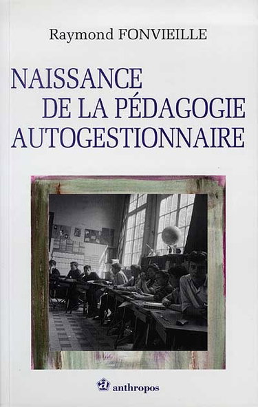 Couverture de Naissance de la pédagogie autogestionnaire