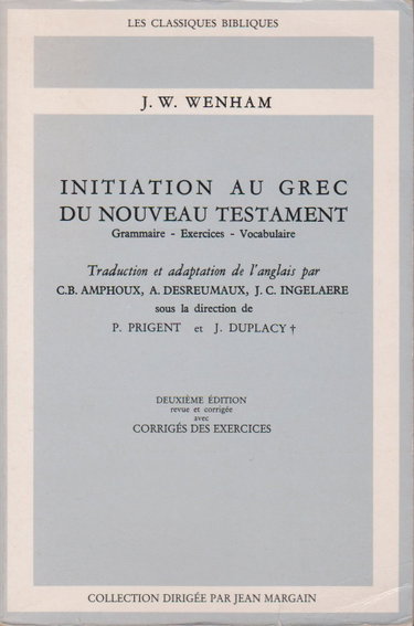 Couverture de Initiation au Grec du Nouveau Testament : Grammaire, exercices, vocabulaire