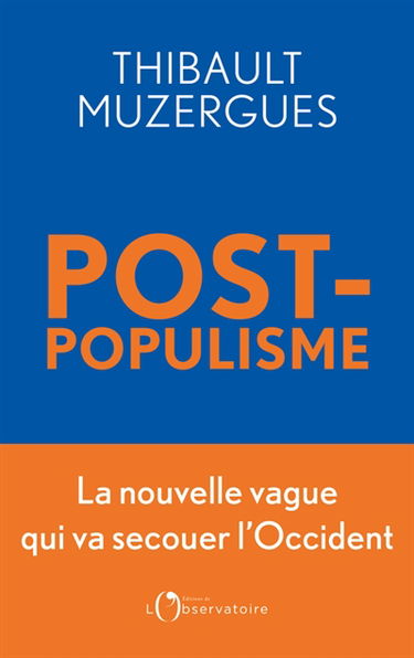 Post-populisme : la nouvelle vague qui va secouer l'Occident