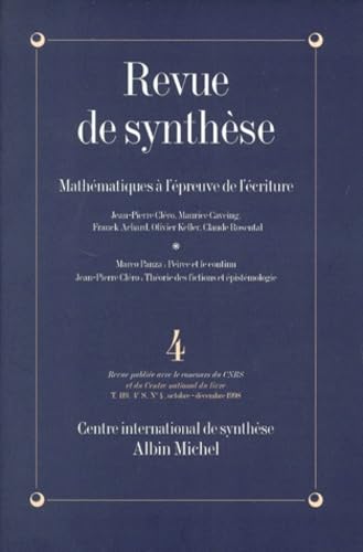 Revue de synthèse, n° 4 (1998). Mathématiques à l'épreuve de l'écrit