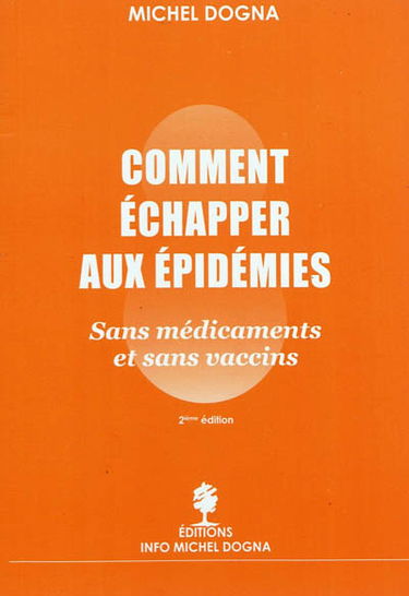 Comment échapper aux épidémies, sans médicaments et sans vaccins