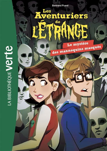 Les aventuriers de l'étrange. Vol. 5. Le mystère des mannequins masqués