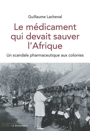 Le médicament qui devait sauver l'Afrique : un scandale pharmaceutique aux colonies