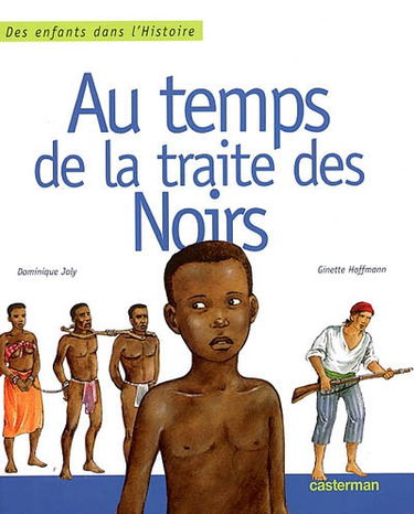 Au temps de la traite des Noirs