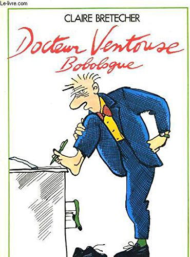 Docteur Ventouse bobologue. Vol. 1