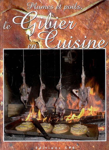 Plumes et poils, le gibier en cuisine