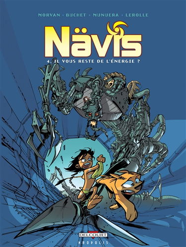 Nävis. Vol. 4. Il vous reste de l'énergie ?