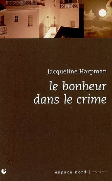 Le bonheur dans le crime