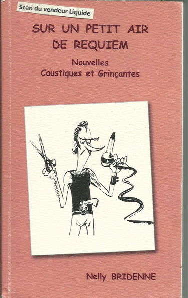 sur un air de requiem,nouvelles caustiques et grinçantes