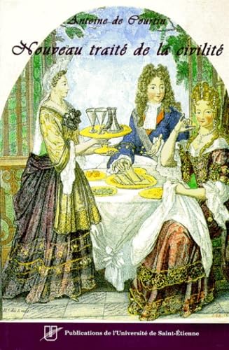 Nouveau traité de la civilité qui se pratique en France parmi les honnêtes gens