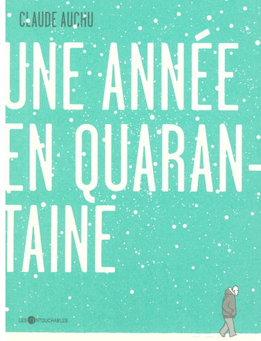 Une annee en quarantaine