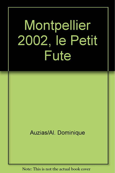 Montpellier 2002, le petit fute