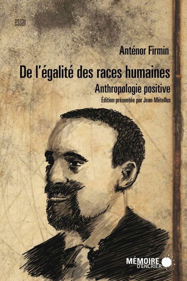De l'égalité des races humaines : anthropologie positive