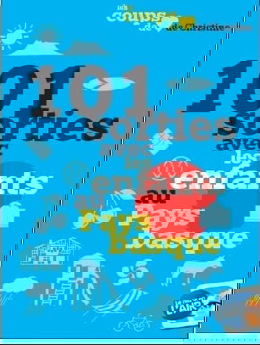 101 sorties avec les enfants au Pays basque