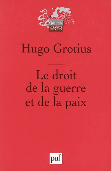 Le droit de la guerre et de la paix