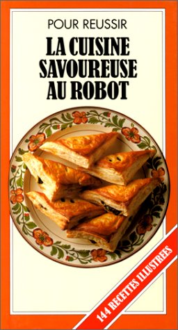 La Cuisine savoureuse au robot