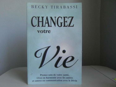 Changez votre vie