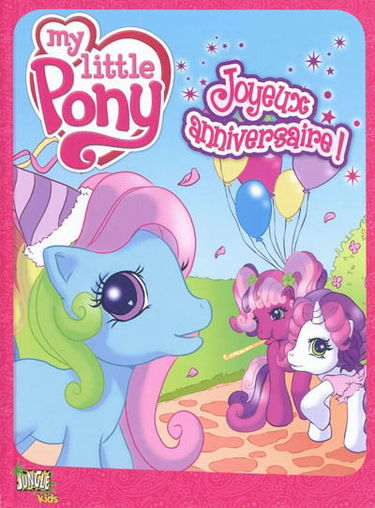 My little pony. Vol. 1. Joyeux anniversaire !