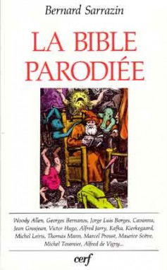 La Bible parodiée : paraphrases et parodies