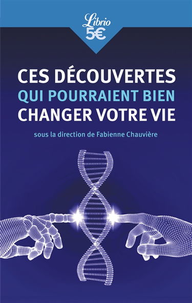 Ces découvertes qui pourraient bien changer votre vie