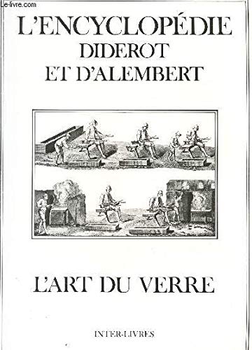 Couverture de Encyclopédie Diderot et d'Alembert. Vol. 46. Art du verre