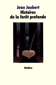 Histoires de la forêt profonde